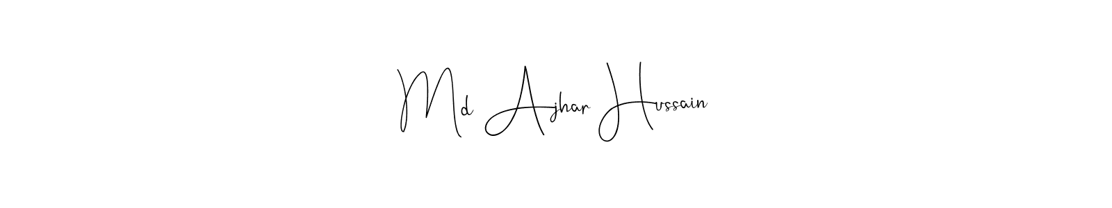 Design your own signature with our free online signature maker. With this signature software, you can create a handwritten (Andilay-7BmLP) signature for name Md Ajhar Hussain. Md Ajhar Hussain signature style 4 images and pictures png