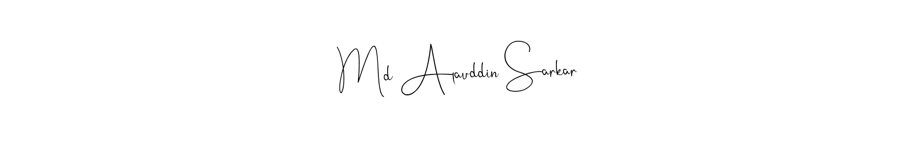 Create a beautiful signature design for name Md Alauddin Sarkar. With this signature (Andilay-7BmLP) fonts, you can make a handwritten signature for free. Md Alauddin Sarkar signature style 4 images and pictures png