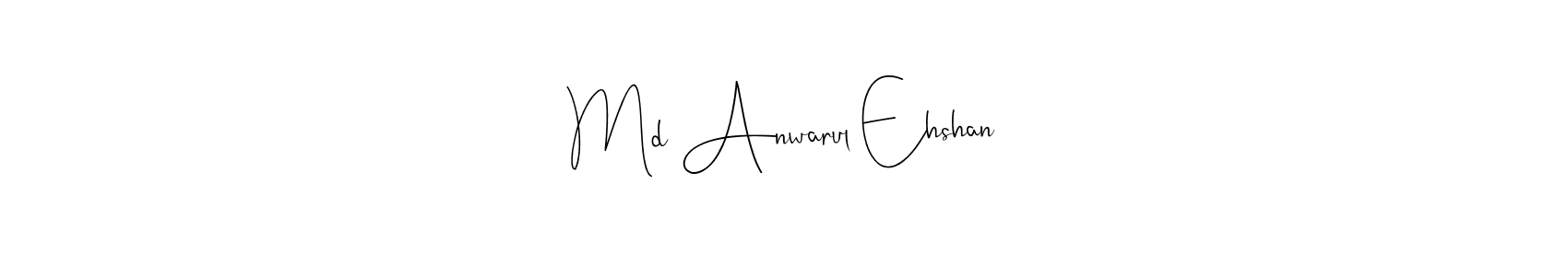 Make a beautiful signature design for name Md Anwarul Ehshan. With this signature (Andilay-7BmLP) style, you can create a handwritten signature for free. Md Anwarul Ehshan signature style 4 images and pictures png