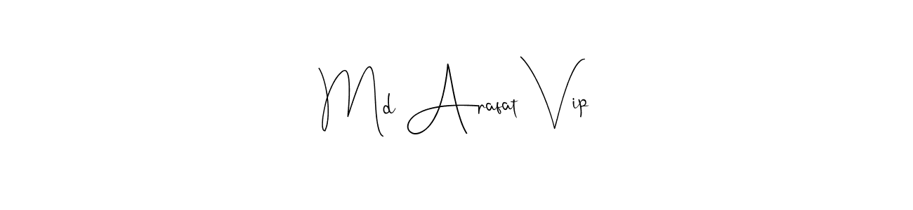 Once you've used our free online signature maker to create your best signature Andilay-7BmLP style, it's time to enjoy all of the benefits that Md Arafat Vip name signing documents. Md Arafat Vip signature style 4 images and pictures png