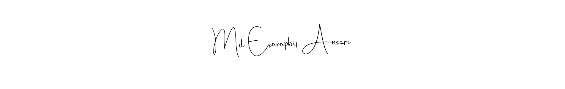 Md Esaraphil Ansari stylish signature style. Best Handwritten Sign (Andilay-7BmLP) for my name. Handwritten Signature Collection Ideas for my name Md Esaraphil Ansari. Md Esaraphil Ansari signature style 4 images and pictures png
