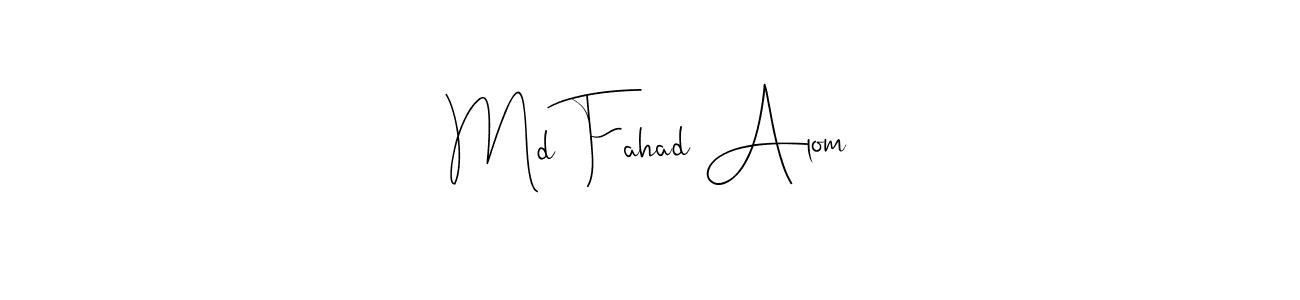 How to make Md Fahad Alom name signature. Use Andilay-7BmLP style for creating short signs online. This is the latest handwritten sign. Md Fahad Alom signature style 4 images and pictures png