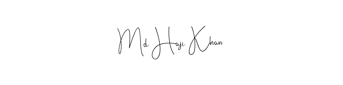 Once you've used our free online signature maker to create your best signature Andilay-7BmLP style, it's time to enjoy all of the benefits that Md Haji Khan name signing documents. Md Haji Khan signature style 4 images and pictures png