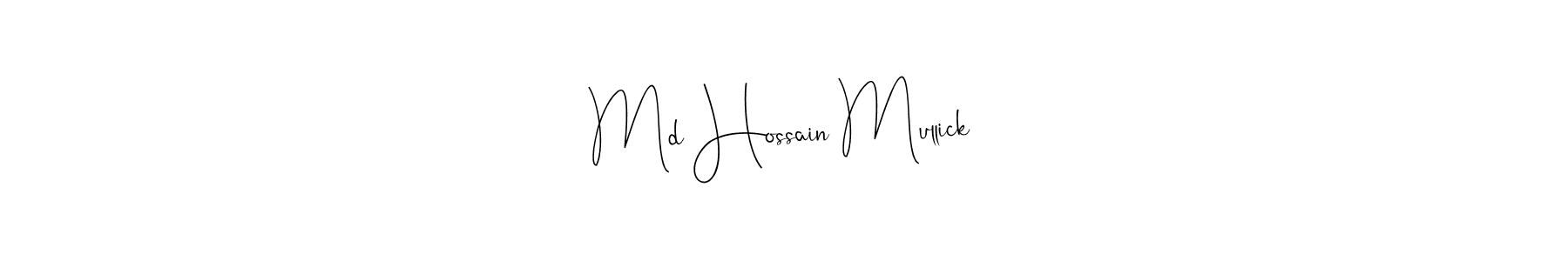 How to make Md Hossain Mullick signature? Andilay-7BmLP is a professional autograph style. Create handwritten signature for Md Hossain Mullick name. Md Hossain Mullick signature style 4 images and pictures png