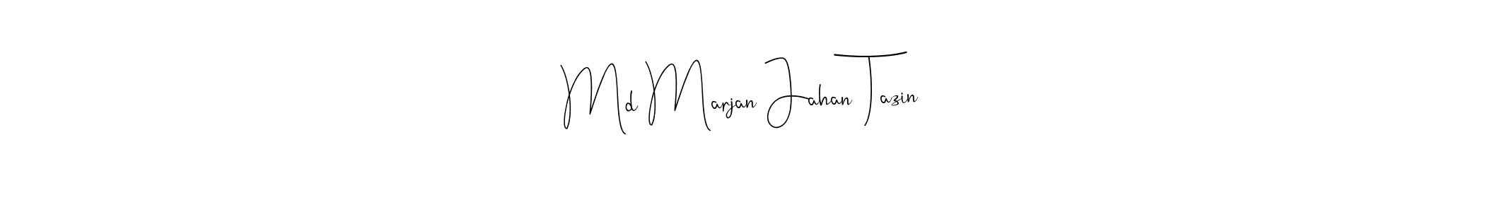How to make Md Marjan Jahan Tazin name signature. Use Andilay-7BmLP style for creating short signs online. This is the latest handwritten sign. Md Marjan Jahan Tazin signature style 4 images and pictures png