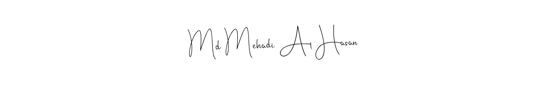 How to make Md Mehadi Al Hasan signature? Andilay-7BmLP is a professional autograph style. Create handwritten signature for Md Mehadi Al Hasan name. Md Mehadi Al Hasan signature style 4 images and pictures png