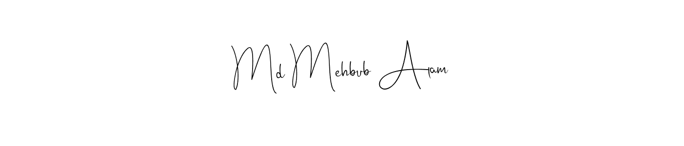 Design your own signature with our free online signature maker. With this signature software, you can create a handwritten (Andilay-7BmLP) signature for name Md Mehbub Alam. Md Mehbub Alam signature style 4 images and pictures png