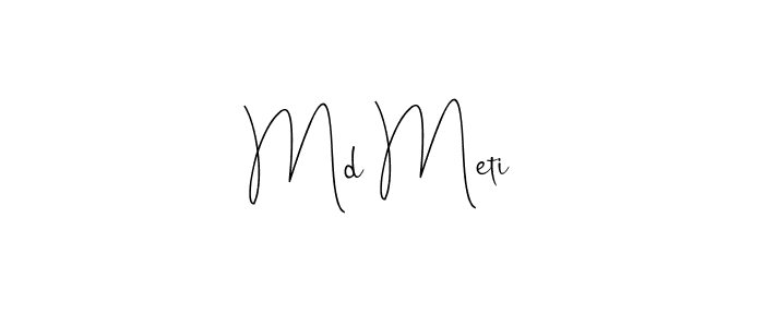 How to make Md Meti signature? Andilay-7BmLP is a professional autograph style. Create handwritten signature for Md Meti name. Md Meti signature style 4 images and pictures png