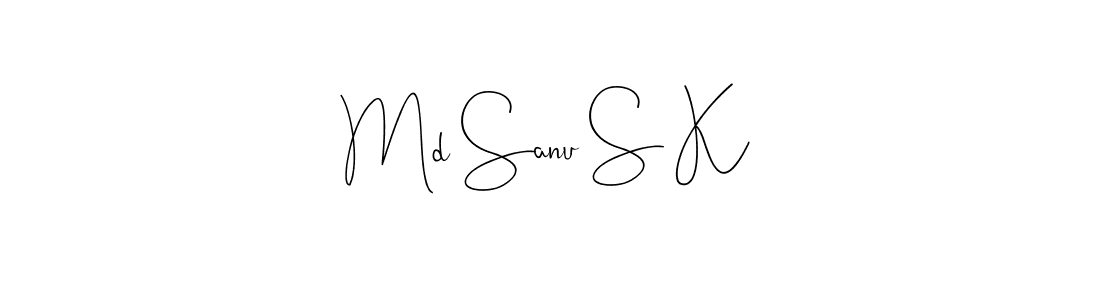 Make a short Md Sanu S K signature style. Manage your documents anywhere anytime using Andilay-7BmLP. Create and add eSignatures, submit forms, share and send files easily. Md Sanu S K signature style 4 images and pictures png