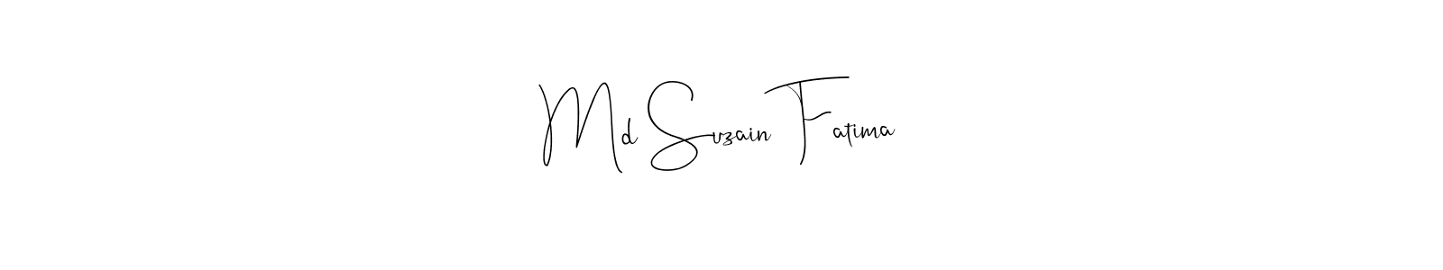 You should practise on your own different ways (Andilay-7BmLP) to write your name (Md Suzain Fatima) in signature. don't let someone else do it for you. Md Suzain Fatima signature style 4 images and pictures png