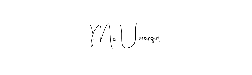 Create a beautiful signature design for name Md Umargul. With this signature (Andilay-7BmLP) fonts, you can make a handwritten signature for free. Md Umargul signature style 4 images and pictures png