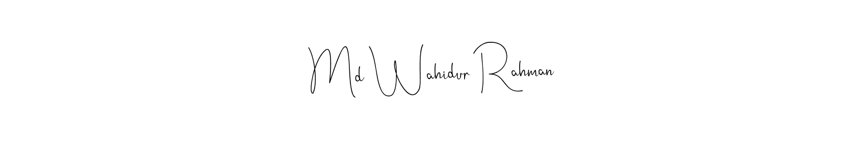 It looks lik you need a new signature style for name Md Wahidur Rahman. Design unique handwritten (Andilay-7BmLP) signature with our free signature maker in just a few clicks. Md Wahidur Rahman signature style 4 images and pictures png