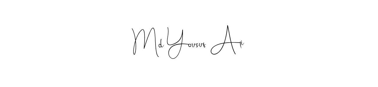 Make a beautiful signature design for name Md Yousuf Ali. With this signature (Andilay-7BmLP) style, you can create a handwritten signature for free. Md Yousuf Ali signature style 4 images and pictures png