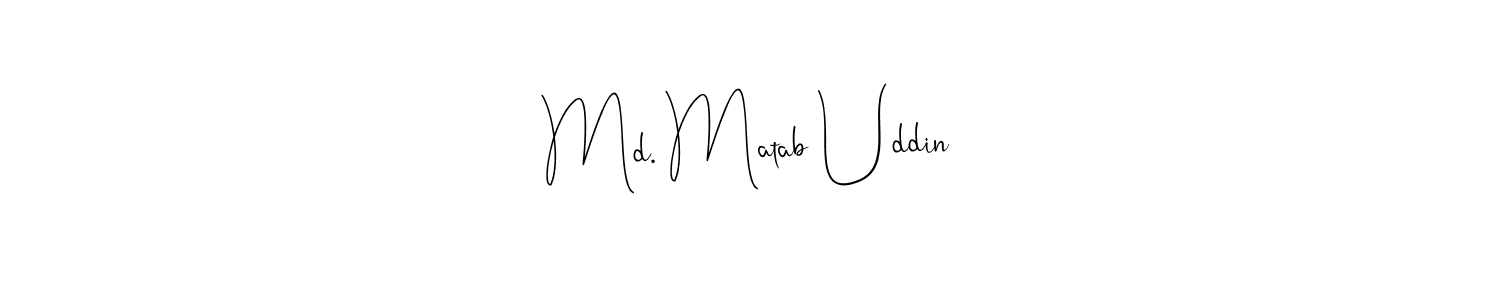 Also we have Md. Matab Uddin name is the best signature style. Create professional handwritten signature collection using Andilay-7BmLP autograph style. Md. Matab Uddin signature style 4 images and pictures png