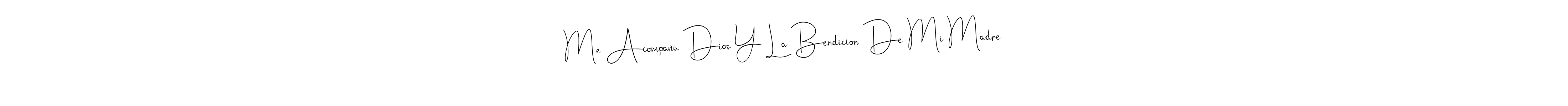 You can use this online signature creator to create a handwritten signature for the name Me Acompaña Dios Y La Bendicion De Mi Madre. This is the best online autograph maker. Me Acompaña Dios Y La Bendicion De Mi Madre signature style 4 images and pictures png