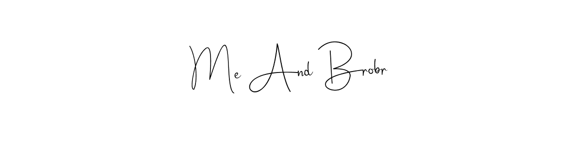 This is the best signature style for the Me And Brobr name. Also you like these signature font (Andilay-7BmLP). Mix name signature. Me And Brobr signature style 4 images and pictures png