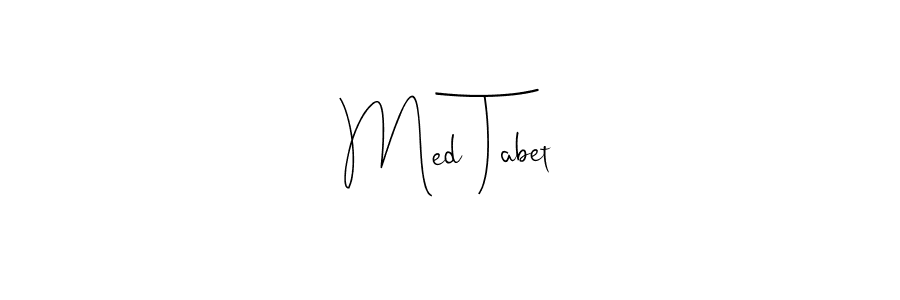 Med Tabet stylish signature style. Best Handwritten Sign (Andilay-7BmLP) for my name. Handwritten Signature Collection Ideas for my name Med Tabet. Med Tabet signature style 4 images and pictures png