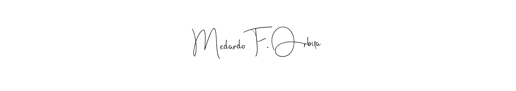 Design your own signature with our free online signature maker. With this signature software, you can create a handwritten (Andilay-7BmLP) signature for name Medardo F. Orbita. Medardo F. Orbita signature style 4 images and pictures png