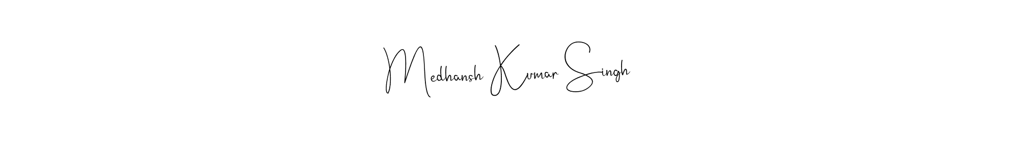 How to make Medhansh Kumar Singh signature? Andilay-7BmLP is a professional autograph style. Create handwritten signature for Medhansh Kumar Singh name. Medhansh Kumar Singh signature style 4 images and pictures png