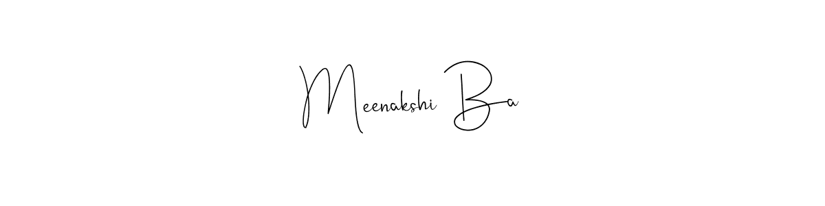 Create a beautiful signature design for name Meenakshi Ba. With this signature (Andilay-7BmLP) fonts, you can make a handwritten signature for free. Meenakshi Ba signature style 4 images and pictures png