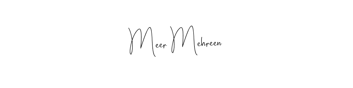 How to make Meer Mehreen name signature. Use Andilay-7BmLP style for creating short signs online. This is the latest handwritten sign. Meer Mehreen signature style 4 images and pictures png