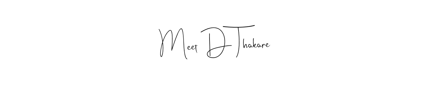 Make a beautiful signature design for name Meet D Thakare. With this signature (Andilay-7BmLP) style, you can create a handwritten signature for free. Meet D Thakare signature style 4 images and pictures png