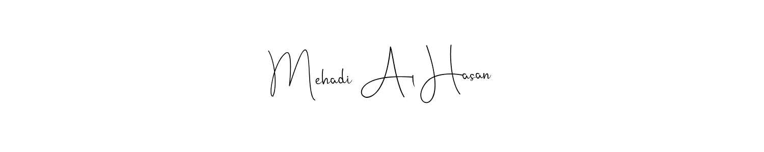 How to make Mehadi Al Hasan signature? Andilay-7BmLP is a professional autograph style. Create handwritten signature for Mehadi Al Hasan name. Mehadi Al Hasan signature style 4 images and pictures png