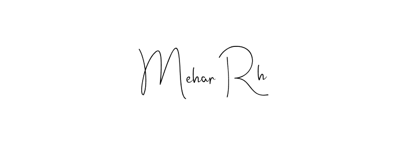 It looks lik you need a new signature style for name Mehar Rh. Design unique handwritten (Andilay-7BmLP) signature with our free signature maker in just a few clicks. Mehar Rh signature style 4 images and pictures png