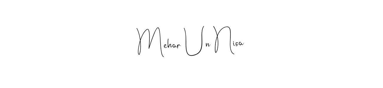 Mehar Un Nisa stylish signature style. Best Handwritten Sign (Andilay-7BmLP) for my name. Handwritten Signature Collection Ideas for my name Mehar Un Nisa. Mehar Un Nisa signature style 4 images and pictures png
