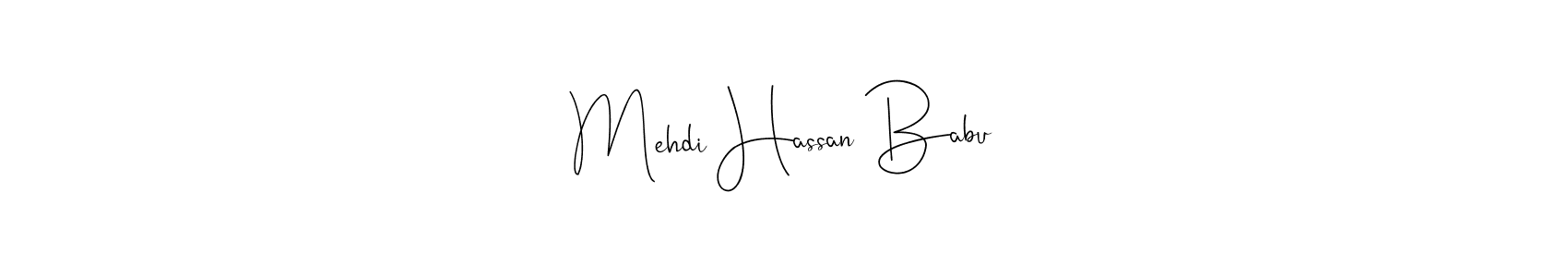 Create a beautiful signature design for name Mehdi Hassan Babu. With this signature (Andilay-7BmLP) fonts, you can make a handwritten signature for free. Mehdi Hassan Babu signature style 4 images and pictures png