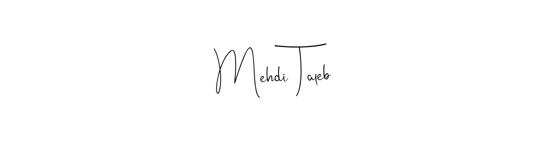 Design your own signature with our free online signature maker. With this signature software, you can create a handwritten (Andilay-7BmLP) signature for name Mehdi Taleb. Mehdi Taleb signature style 4 images and pictures png