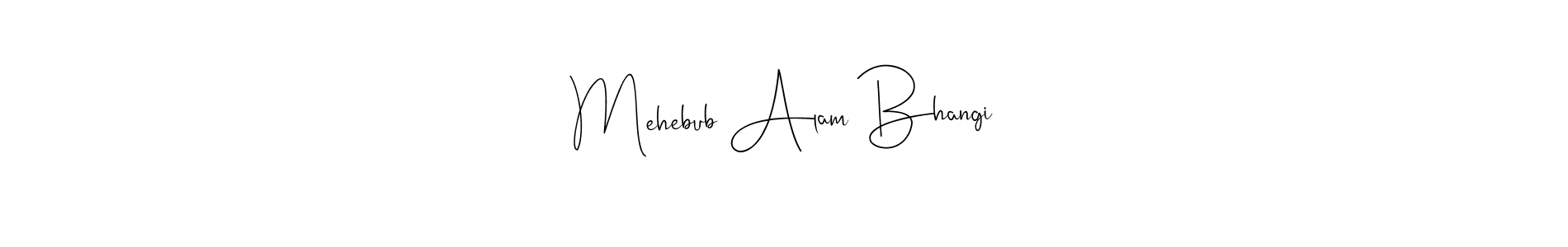How to make Mehebub Alam Bhangi signature? Andilay-7BmLP is a professional autograph style. Create handwritten signature for Mehebub Alam Bhangi name. Mehebub Alam Bhangi signature style 4 images and pictures png