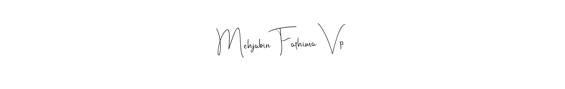 This is the best signature style for the Mehjabin Fathima Vp name. Also you like these signature font (Andilay-7BmLP). Mix name signature. Mehjabin Fathima Vp signature style 4 images and pictures png