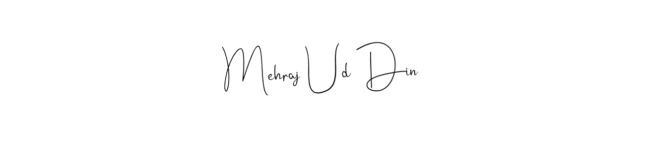 if you are searching for the best signature style for your name Mehraj Ud Din. so please give up your signature search. here we have designed multiple signature styles  using Andilay-7BmLP. Mehraj Ud Din signature style 4 images and pictures png