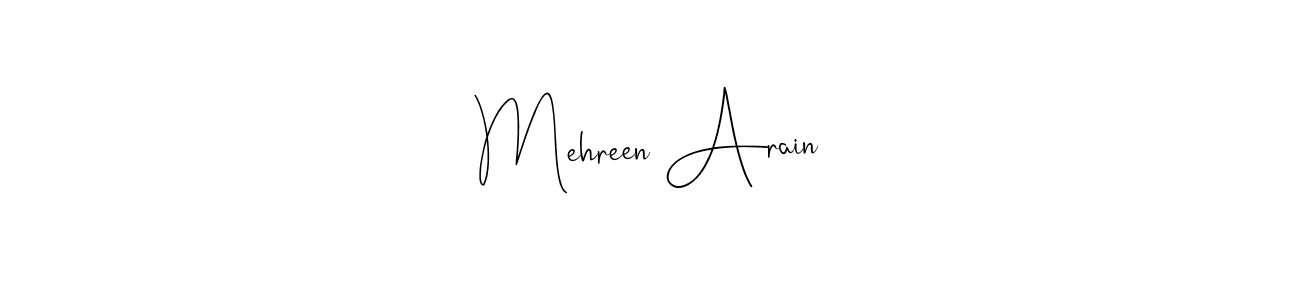 Make a beautiful signature design for name Mehreen Arain. With this signature (Andilay-7BmLP) style, you can create a handwritten signature for free. Mehreen Arain signature style 4 images and pictures png