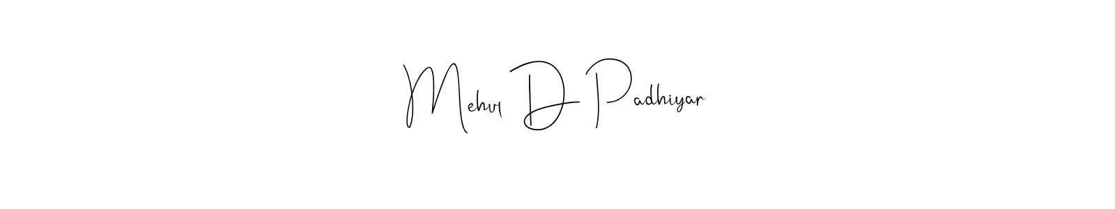 Mehul D Padhiyar stylish signature style. Best Handwritten Sign (Andilay-7BmLP) for my name. Handwritten Signature Collection Ideas for my name Mehul D Padhiyar. Mehul D Padhiyar signature style 4 images and pictures png