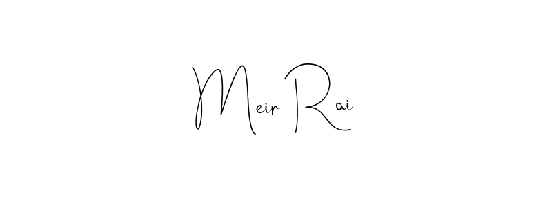 It looks lik you need a new signature style for name Meir Rai. Design unique handwritten (Andilay-7BmLP) signature with our free signature maker in just a few clicks. Meir Rai signature style 4 images and pictures png