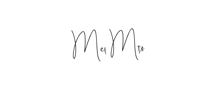 You should practise on your own different ways (Andilay-7BmLP) to write your name (Mel Mtz) in signature. don't let someone else do it for you. Mel Mtz signature style 4 images and pictures png