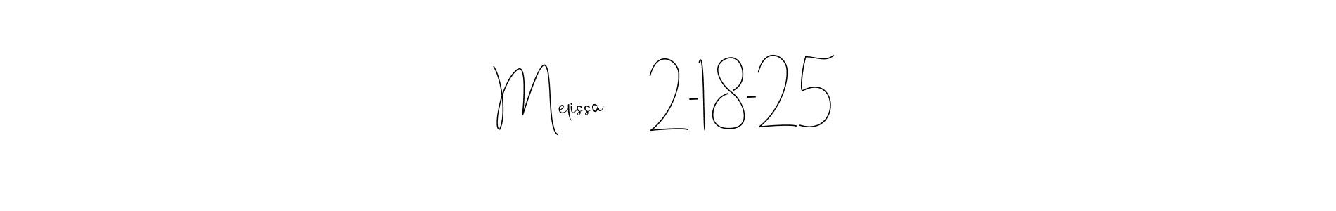 You should practise on your own different ways (Andilay-7BmLP) to write your name (Melissa     2-18-25) in signature. don't let someone else do it for you. Melissa     2-18-25 signature style 4 images and pictures png