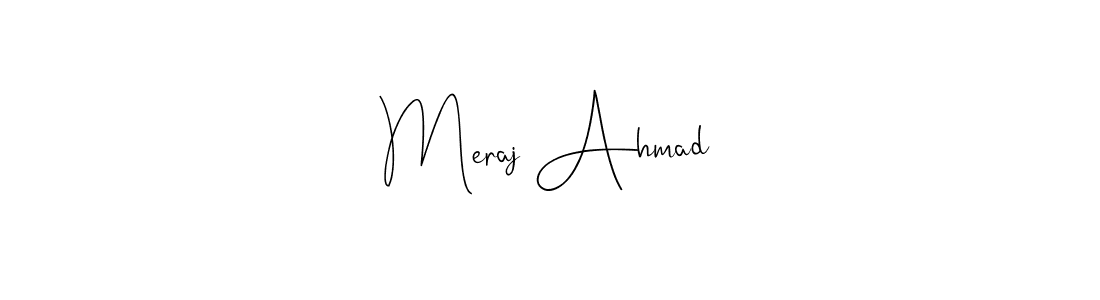 Also we have Meraj Ahmad name is the best signature style. Create professional handwritten signature collection using Andilay-7BmLP autograph style. Meraj Ahmad signature style 4 images and pictures png