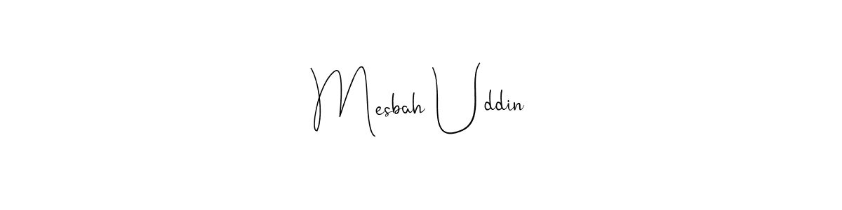 Make a beautiful signature design for name Mesbah Uddin. With this signature (Andilay-7BmLP) style, you can create a handwritten signature for free. Mesbah Uddin signature style 4 images and pictures png