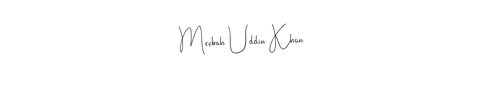 How to make Mesbah Uddin Khan name signature. Use Andilay-7BmLP style for creating short signs online. This is the latest handwritten sign. Mesbah Uddin Khan signature style 4 images and pictures png