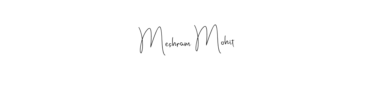 You should practise on your own different ways (Andilay-7BmLP) to write your name (Meshram Mohit) in signature. don't let someone else do it for you. Meshram Mohit signature style 4 images and pictures png