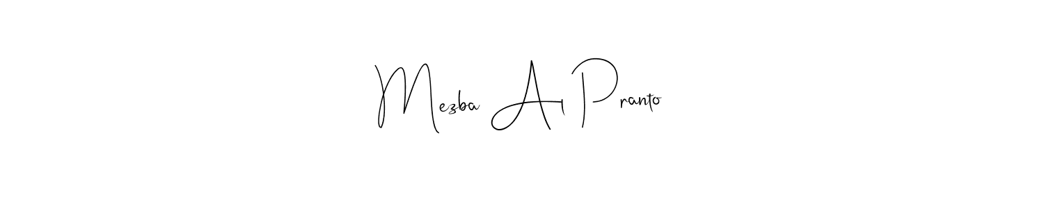 Make a beautiful signature design for name Mezba Al Pranto. With this signature (Andilay-7BmLP) style, you can create a handwritten signature for free. Mezba Al Pranto signature style 4 images and pictures png