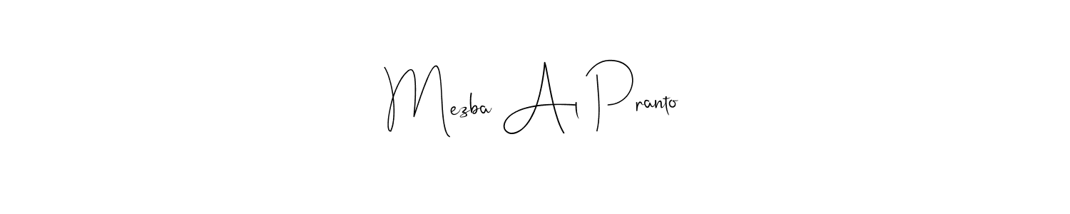 Create a beautiful signature design for name Mezba Al Pranto. With this signature (Andilay-7BmLP) fonts, you can make a handwritten signature for free. Mezba Al Pranto signature style 4 images and pictures png