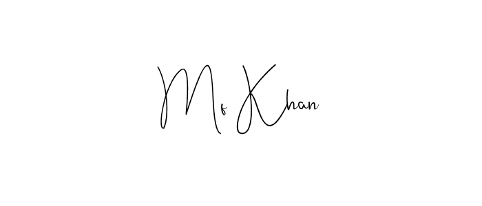 Also we have Mf Khan name is the best signature style. Create professional handwritten signature collection using Andilay-7BmLP autograph style. Mf Khan signature style 4 images and pictures png