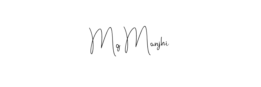How to make Mg Manjhi signature? Andilay-7BmLP is a professional autograph style. Create handwritten signature for Mg Manjhi name. Mg Manjhi signature style 4 images and pictures png