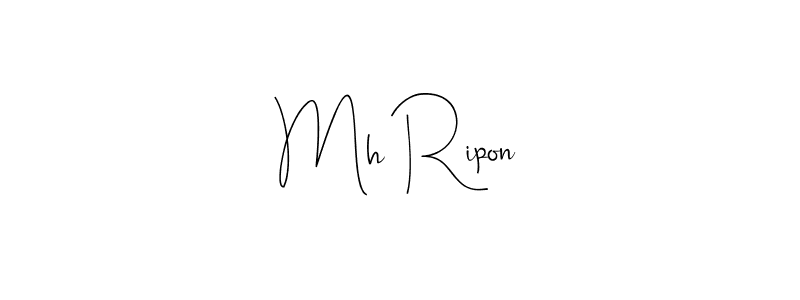 Mh Ripon stylish signature style. Best Handwritten Sign (Andilay-7BmLP) for my name. Handwritten Signature Collection Ideas for my name Mh Ripon. Mh Ripon signature style 4 images and pictures png