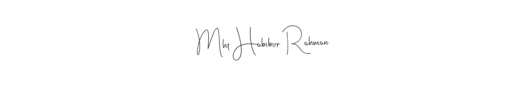 Also You can easily find your signature by using the search form. We will create Mht Habibur Rahman name handwritten signature images for you free of cost using Andilay-7BmLP sign style. Mht Habibur Rahman signature style 4 images and pictures png