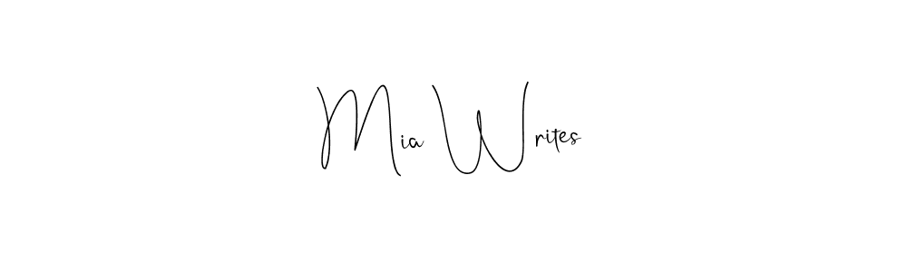 Mia Writes stylish signature style. Best Handwritten Sign (Andilay-7BmLP) for my name. Handwritten Signature Collection Ideas for my name Mia Writes. Mia Writes signature style 4 images and pictures png